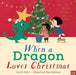 When a Dragon Loves Christmas by Caryl Hart