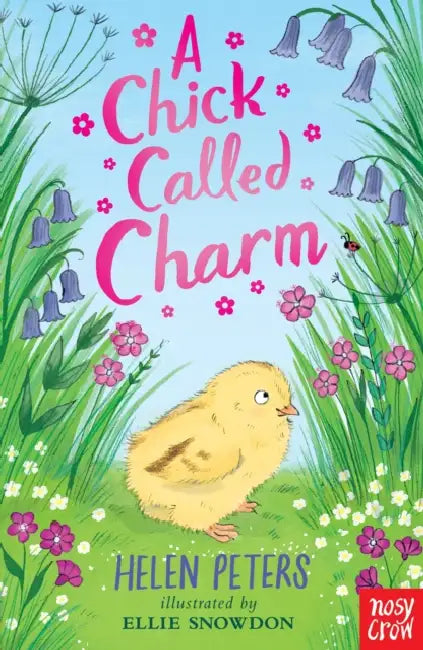 A Chick Called Charm by Helen Peters