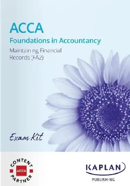 MAINTAINING FINANCIAL RECORDS - EXAM KIT by KAPLAN