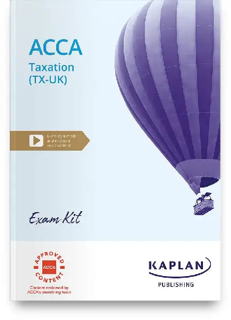 TAXATION (FA24) EXAM KIT by KAPLAN