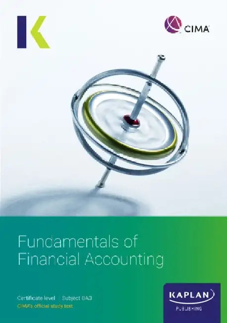 BA3 FUNDAMENTALS OF FINANCIAL ACCOUNTING  - STUDY TEXT by KAPLAN
