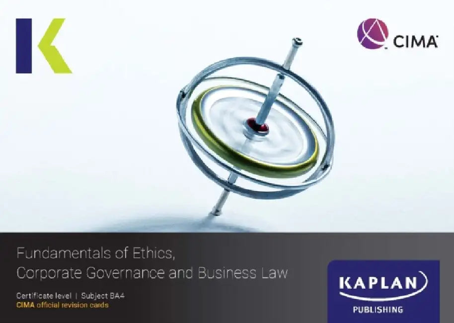 BA4 FUNDAMENTALS OF ETHICS, CORPORATE GOVERNANCE AND BUSINESS LAW - REVISION CARDS by KAPLAN