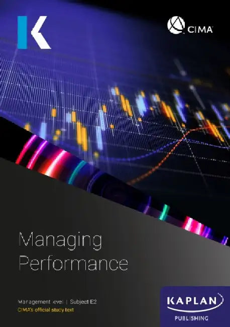 E2 MANAGING PERFRANCE - STUDY TEXT by KAPLAN