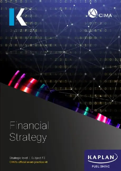 F3 FINANCIAL STRATEGY - EXAM KIT by KAPLAN