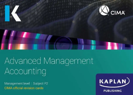 P2 ADVANCED MANAGEMENT ACCOUNTING - REVISION CARDS by KAPLAN