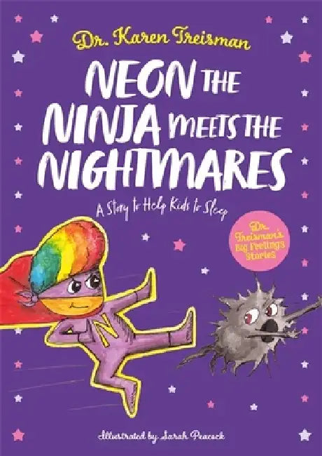 Neon the Ninja Meets the Nightmares: A Story to Help Kids to Sleep by Karen Treisman