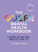 The Queer Mental Health Workbook: A Creative Self-Help Guide Using Cbt, Cft and Dbt by Brendan Dunlop
