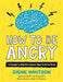 How to Be Angry by Signe Whitson