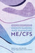 A Physiotherapist's Guide to Understanding and Managing Me/Cfs by Nicola Clague-Baker