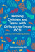 Helping Children and Teens with Difficult-To-Treat Ocd: A Guide to Treating Scrupulosity, Existential, Relationship, Harm, and Other Ocd Subtypes by Karen Lynn Cassiday