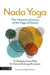 NADA Yoga: Vibration and Sound Yoga and Yoga Therapy by Sangeeta Biagi