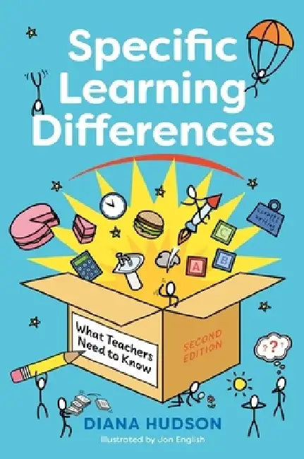 Specific Learning Difficulties, What Teachers Need to Know (Second Edition) by Diana Hudson