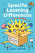 Specific Learning Difficulties, What Teachers Need to Know (Second Edition) by Diana Hudson