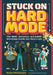 Stuck on Hard Mode: The Adhd, Autistic, and Audhd Strategy Guide for Real Life by Erin Phillips, Charlotte Grange