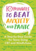 10 Minutes to Beat Anxiety and Panic: A Step-By-Step Guide for Teens Using CBT and Mindfulness by Lee David