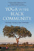 Yoga in the Black Community: Healing Practices and Principles by Charlene Marie Muhammad