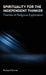 Spirituality for the Independent Thinker: Themes of Religious Exploration by Richard A. Striner