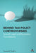 Behind Tax Policy Controversies: Social, Legal and Economic Foundations by Steven Sheffrin