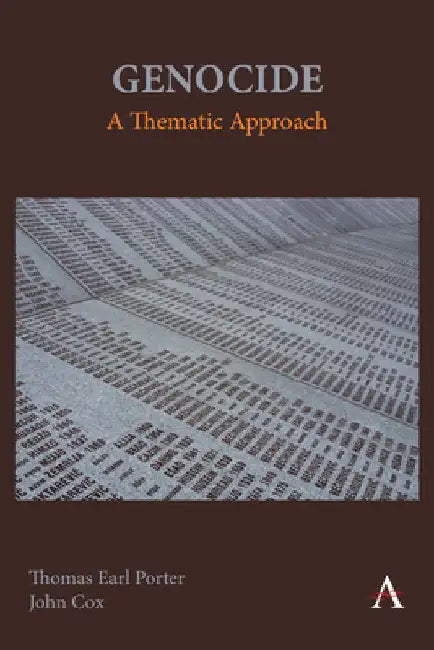 Genocide: A Thematic Approach by Thomas Earl Porter