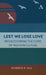 Lest We Lose Love: Rediscovering the Core of Western Culture by Scherto Gill