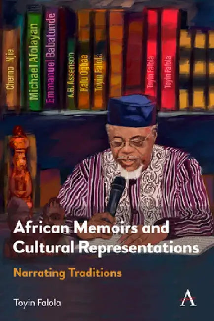 African Memoirs and Cultural Representations by Toyin Falola