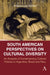 South American Perspectives on Cultural Diversity: An Analysis of Contemporary Cultural Policies in Argentina, Brazil and Peru by Federico Luis Escribal