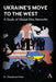 Ukraine's Move to the West: The Power of Global Elite Networks by Stephanie Hale
