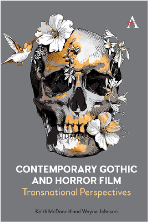 Contemporary Gothic and Horror Film: Transnational Perspectives by Keith McDonald, Wayne Johnson