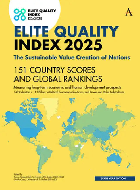 Elite Quality Index 2025: The Sustainable Value Creation of Nations by Tomas Casas I. Klett
