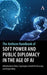 The Anthem Handbook of Soft Power and Public Diplomacy in the Age of AI by Naren Chitty, Craig Hayden, Hendrik W. Ohnesorge