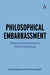 Philosophical Embarrassment: Wittgensteinian Essays in Moral Psychology by Béla Szabados, Peter Campbell