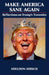 Make America Sane Again: Reflections on Trump's Travesties by Sheldon Hirsch