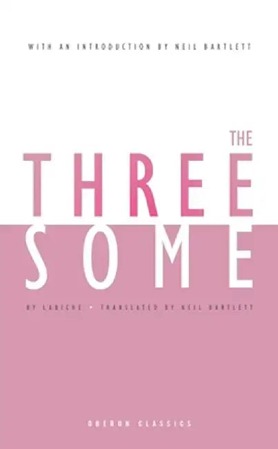 The Threesome by Eugene Labiche