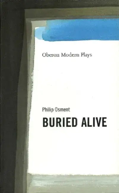 Buried Alive by Philip Osment