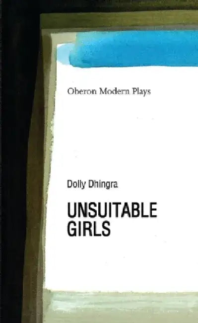 Unsuitable Girls by Dolly Dhingra