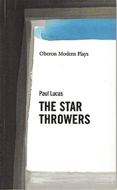 The Star Throwers by Paul Lucas