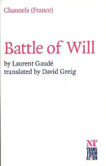 Battle of Will by Laurent Gaudé