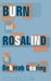 Burn and Rosalind by Deborah Gearing