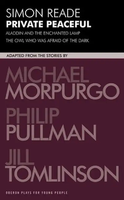 Private Peaceful: With Aladdin and the Enchanted Lamp and the Owl Who Was Afraid of the Dark by Michael, M.B.E . Morpurgo