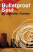 Bulletproof Soul by Jennifer Farmer