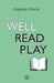 The Well Read Play by Stephen Unwin