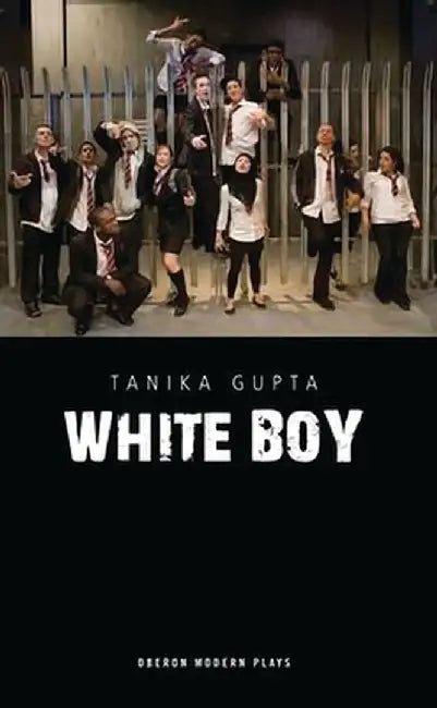 White Boy by Tanika Gupta