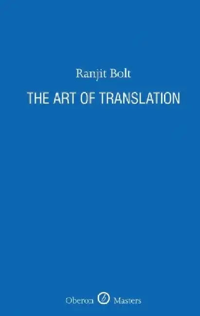 The Art of Translation by Ranjit Bolt