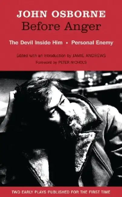 Before Anger: The Devil Inside Him/Personal Enemy by John Osborne
