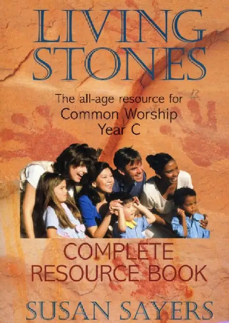 Living Stones - Complete Resource Book Year C by Susan Sayers