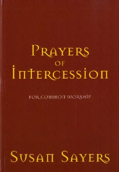 Prayers of Intercession for Common Worship by Susan Sayers