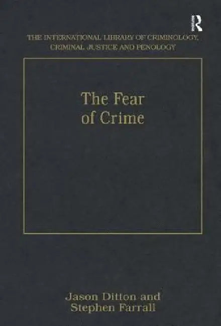 The Fear of Crime by Jason Ditton