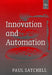 Innovation And Automation by Paul Satchell