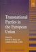 Transnational Parties In The European Union by David Bell, Christopher Lord
