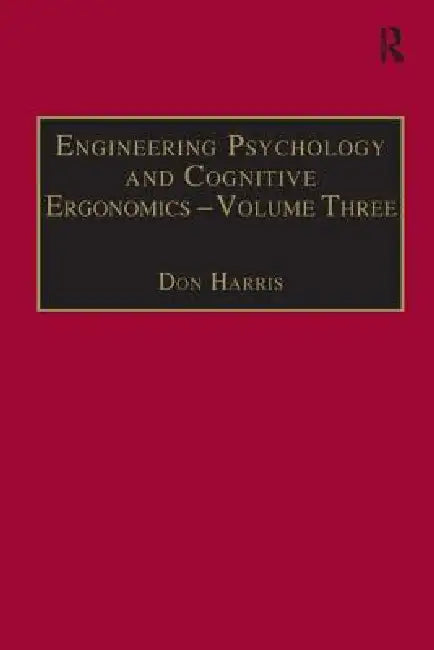 Engineering Psychology and Cognitive Ergonomics: Transportation Systems, Medical Ergonomics and Training by Don Harris